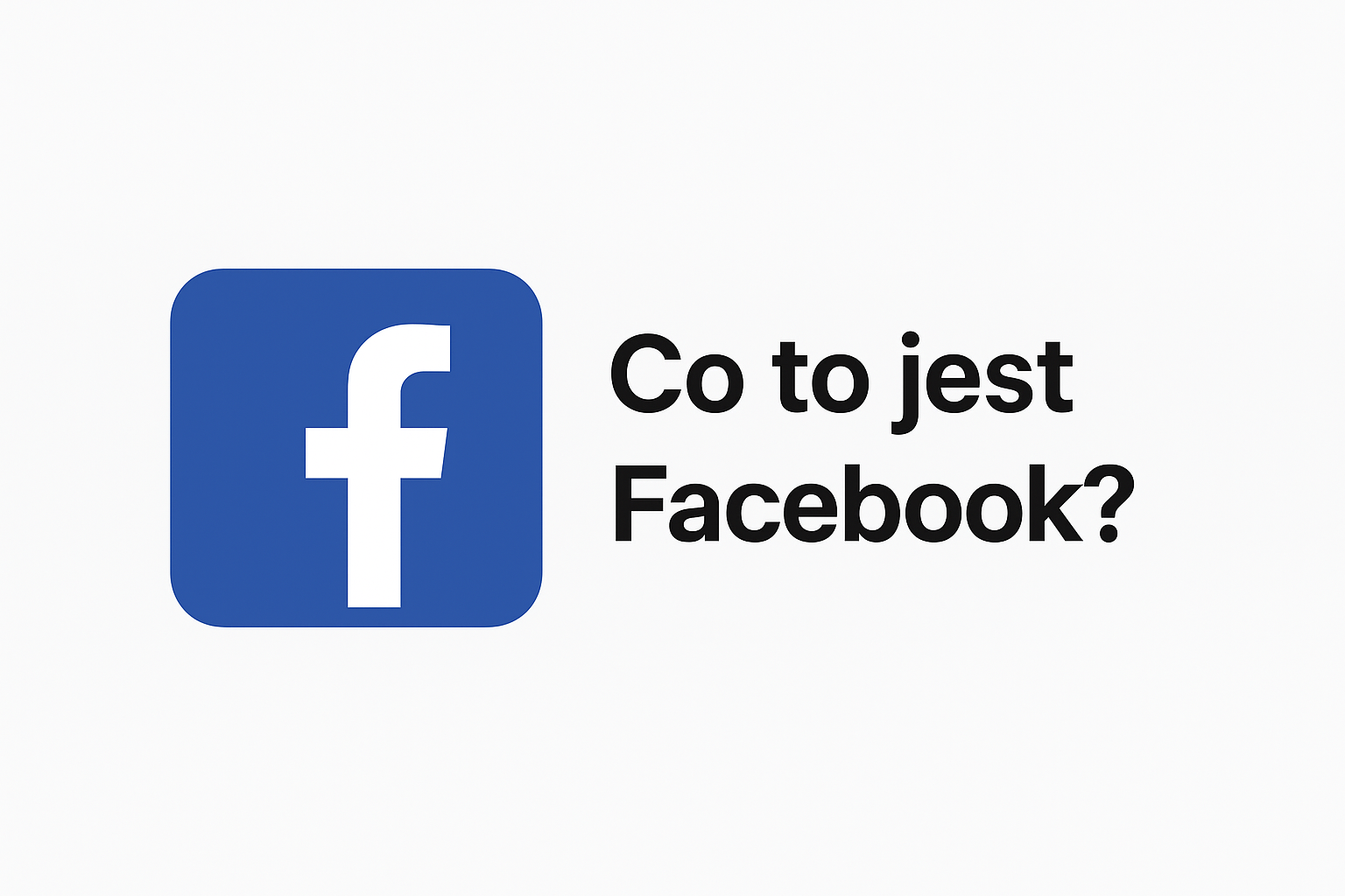 Co to jest Facebook?